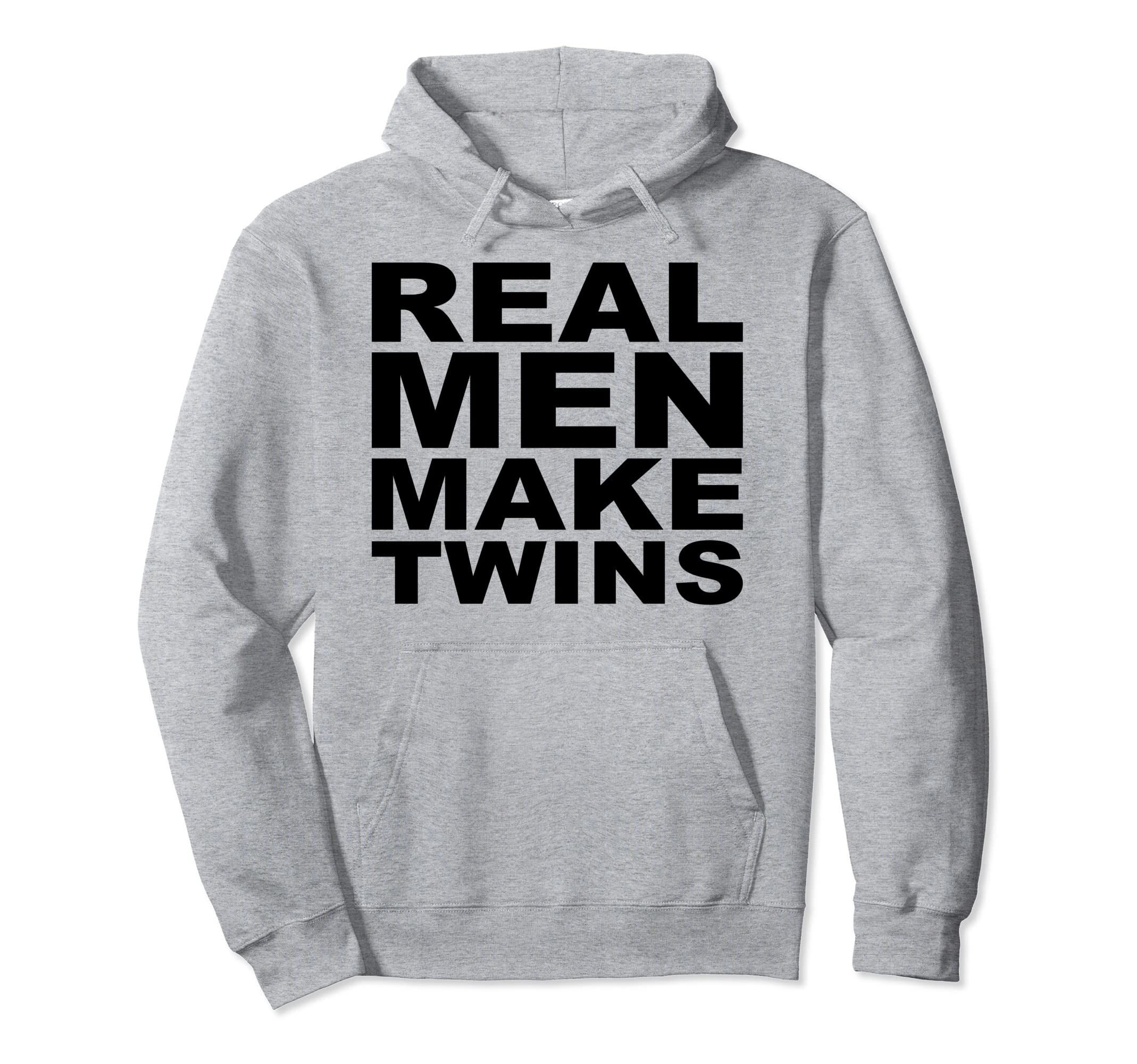 Real Make Twins Funny Father Dad Fathers Hoodie - Unique Graphic Men Women - T-Shirt, Sweatshirt, Hoodie