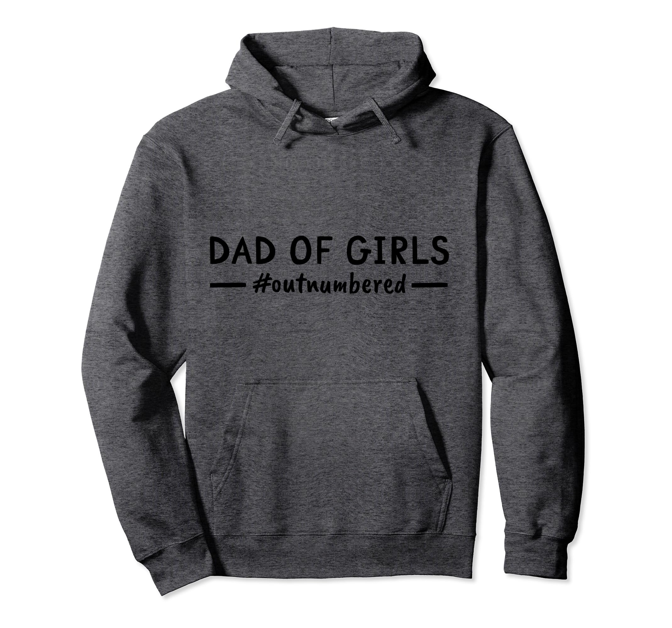 Fathers Day Dad Outnumbered Daddy Hoodie - Streetwear Style for Adults - T-Shirt, Sweatshirt, Hoodie