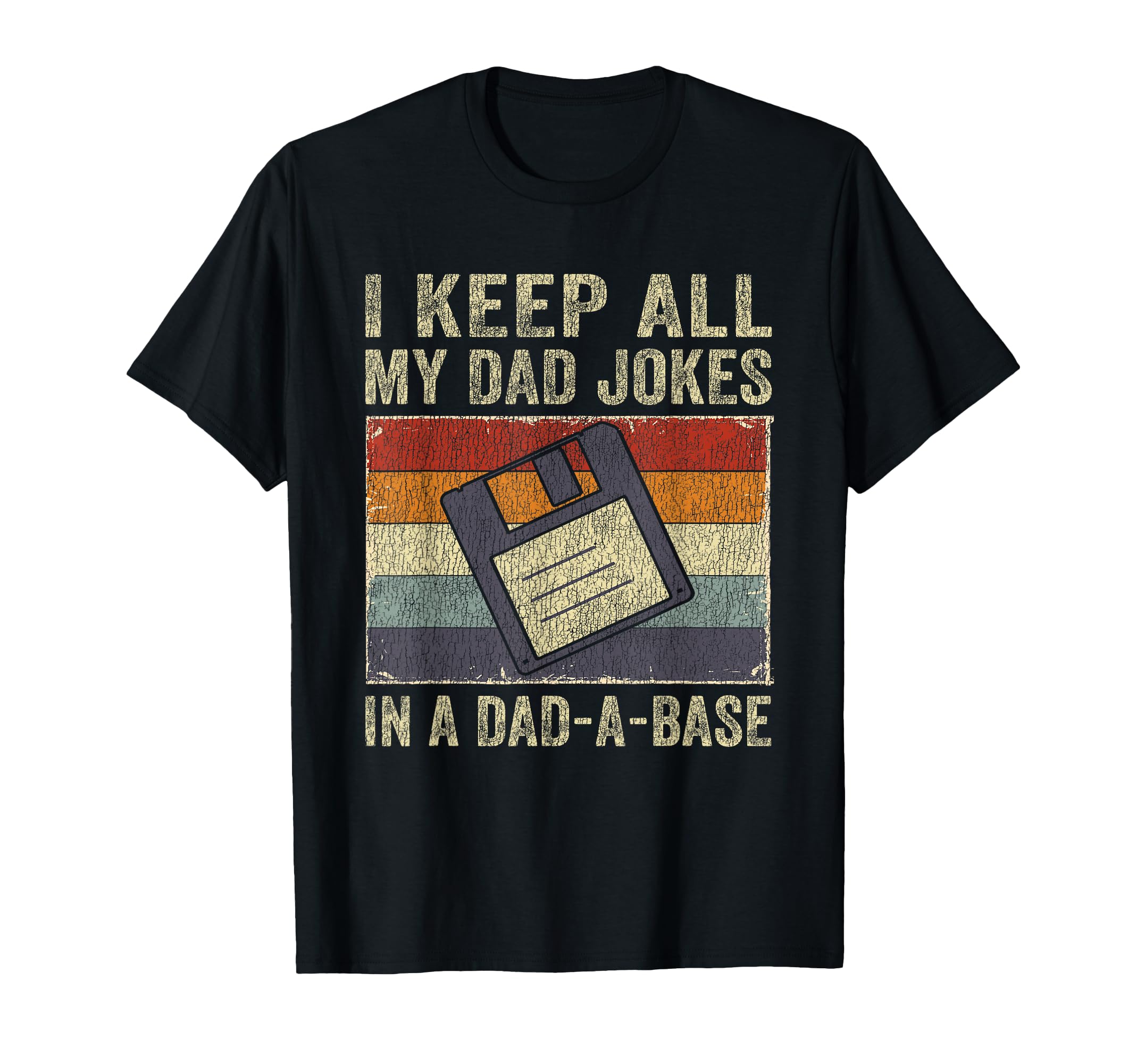 I Keep All My Dad Jokes Dad Base T-Shirt - Custom Art Print Men Women - T-Shirt, Sweatshirt, Hoodie