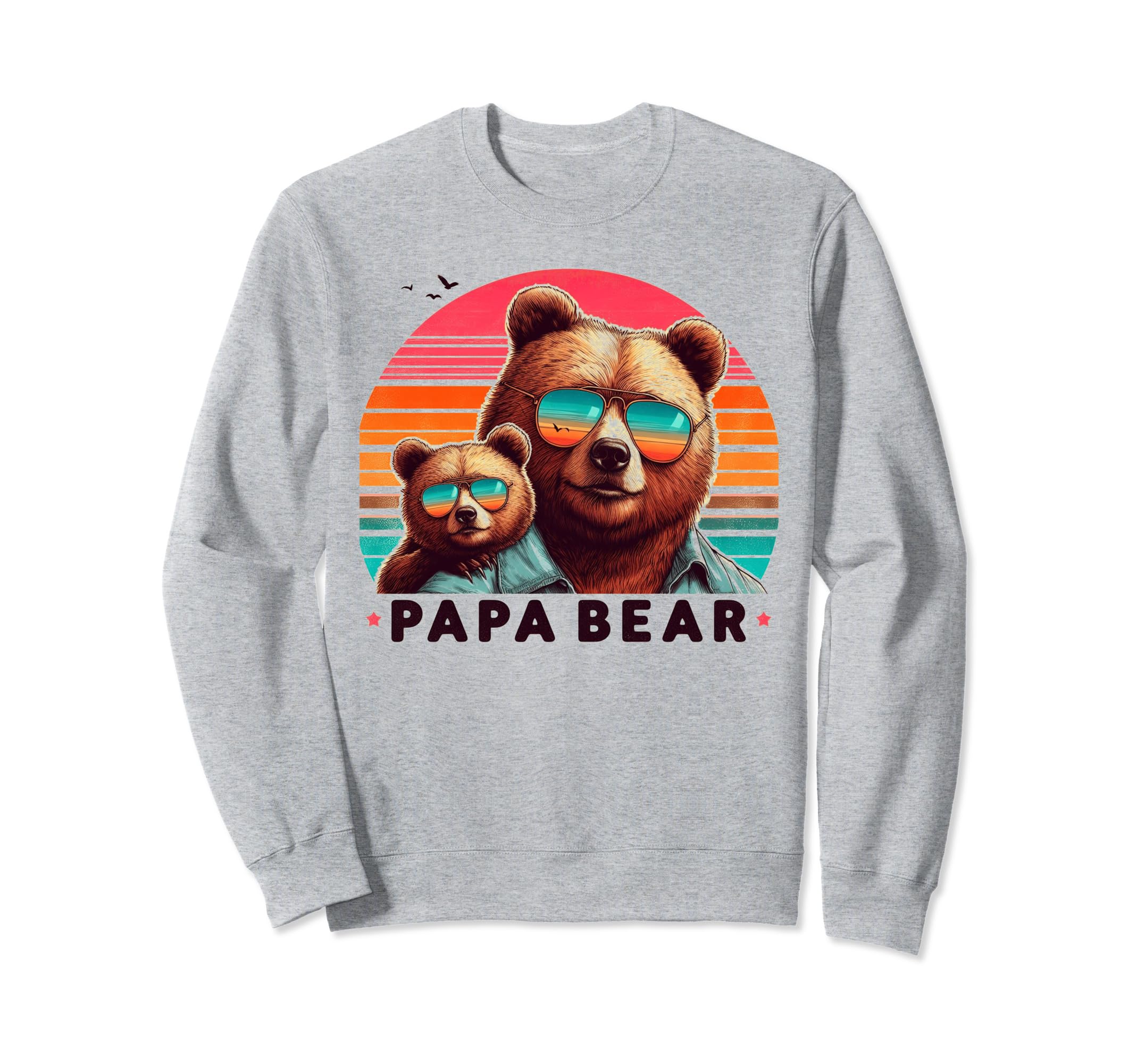 Papa Bear Sunglasses Funny Bear Dad Sweatshirt - Minimalist Print Men Women - T-Shirt, Sweatshirt, Hoodie
