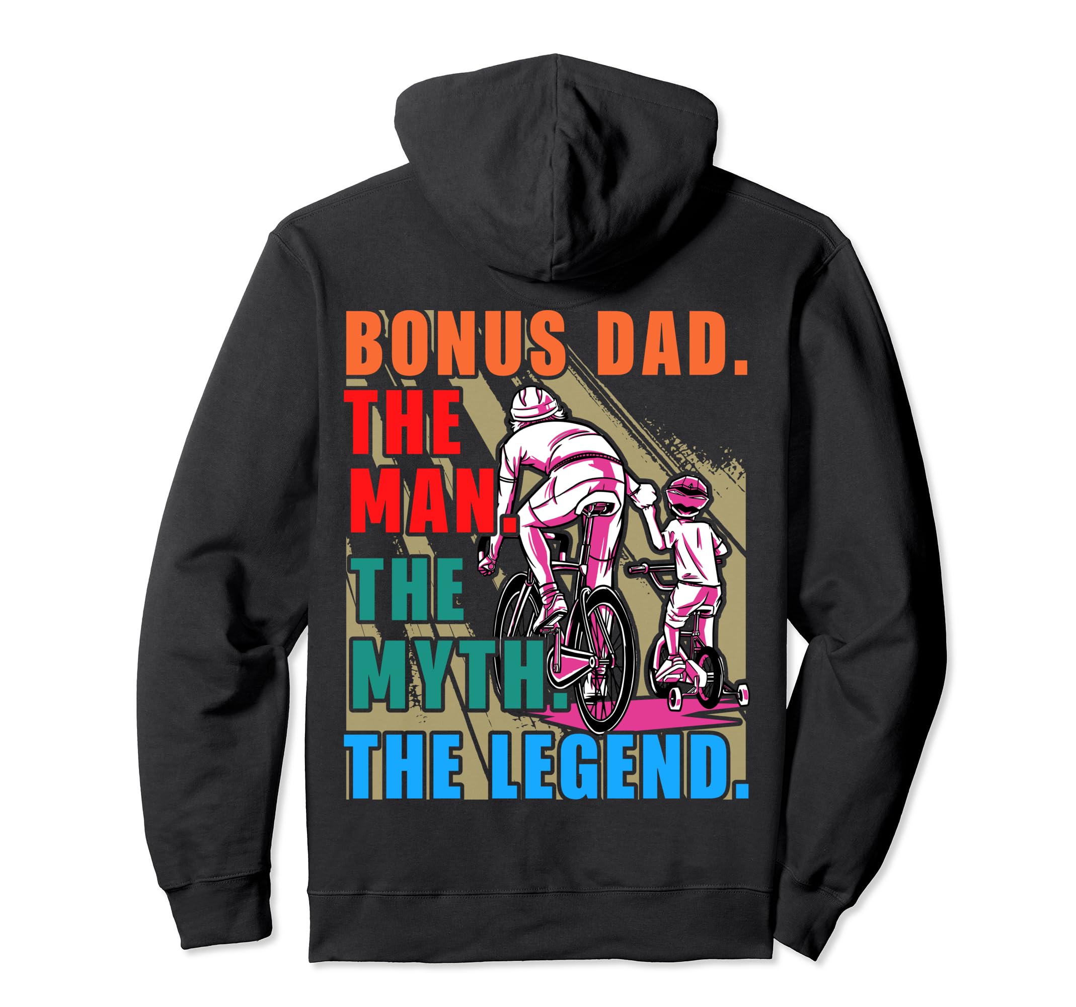 Bonus Dad Myth Legend Fathers Day Hoodie - Novelty Apparel for Adults - T-Shirt, Sweatshirt, Hoodie