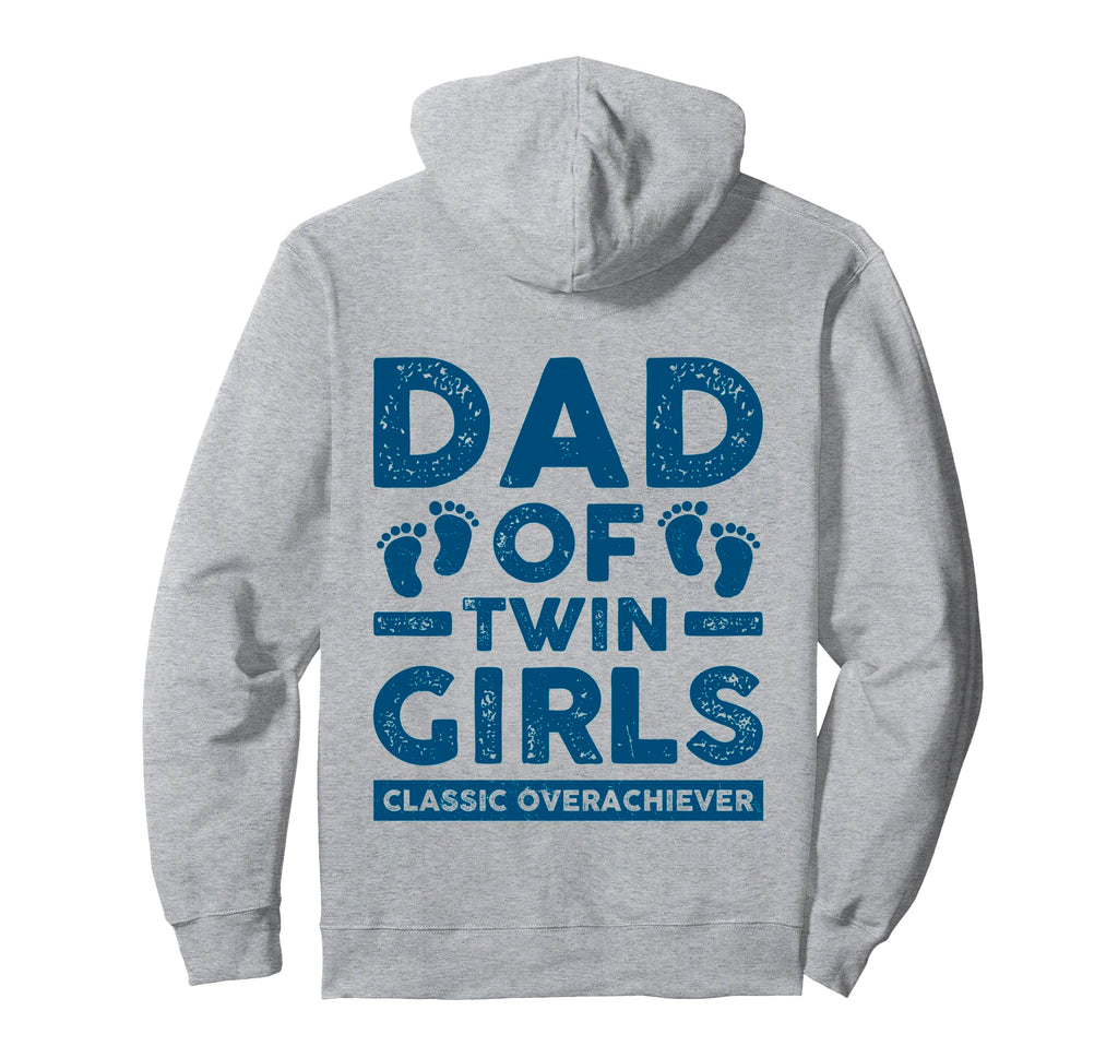 Dad Twin Overachiever Funny Twin Dad Hoodie - Aesthetic Graphic for Adults - T-Shirt, Sweatshirt, Hoodie