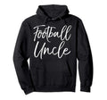 Football Game Day Matching Football Uncle Hoodie - Minimalist Print Unisex - T-Shirt, Sweatshirt, Hoodie