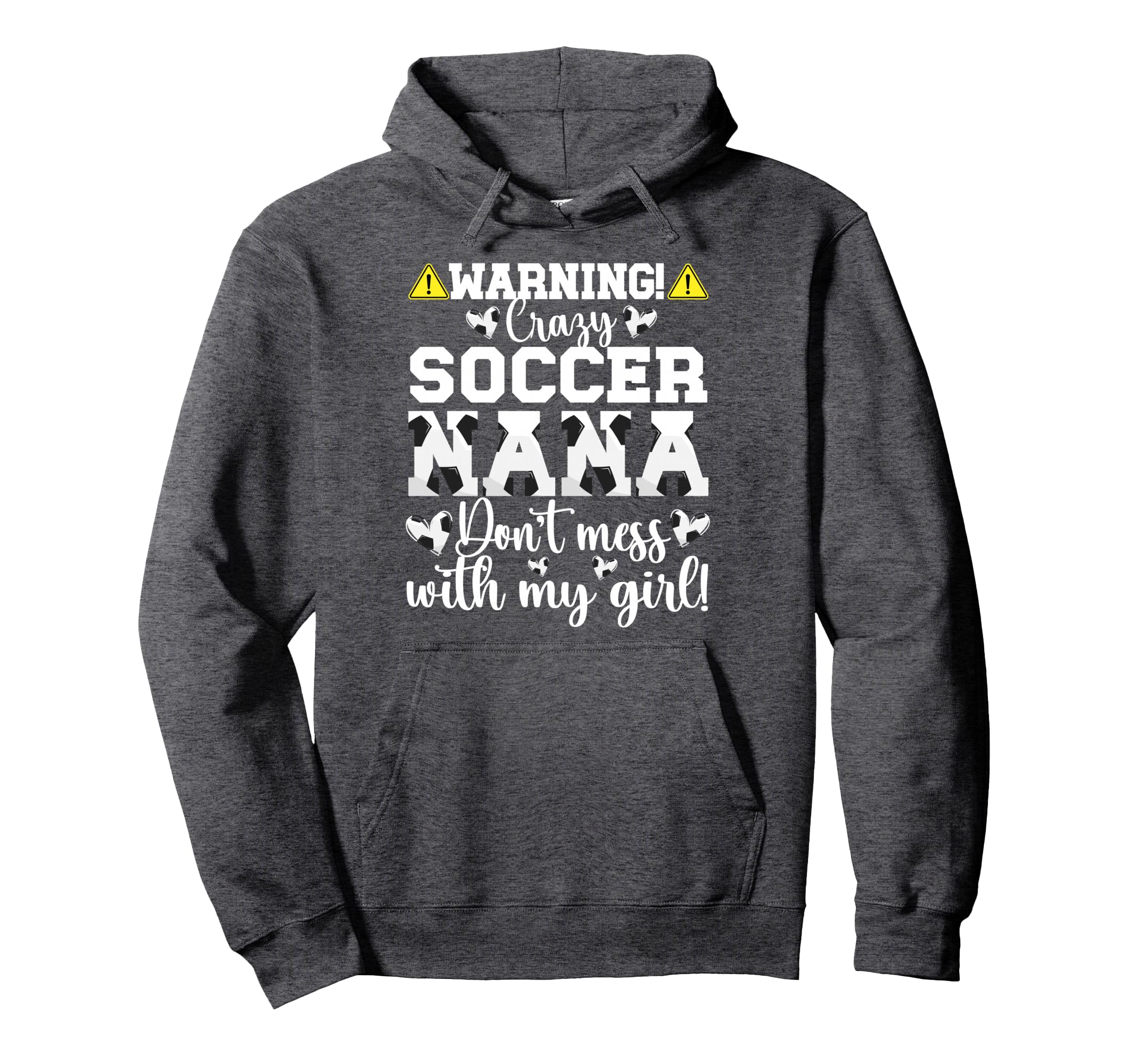 Crazy Soccer Nana Grandma Nana Soccer Hoodie - Trendy Graphic Unisex - T-Shirt, Sweatshirt, Hoodie
