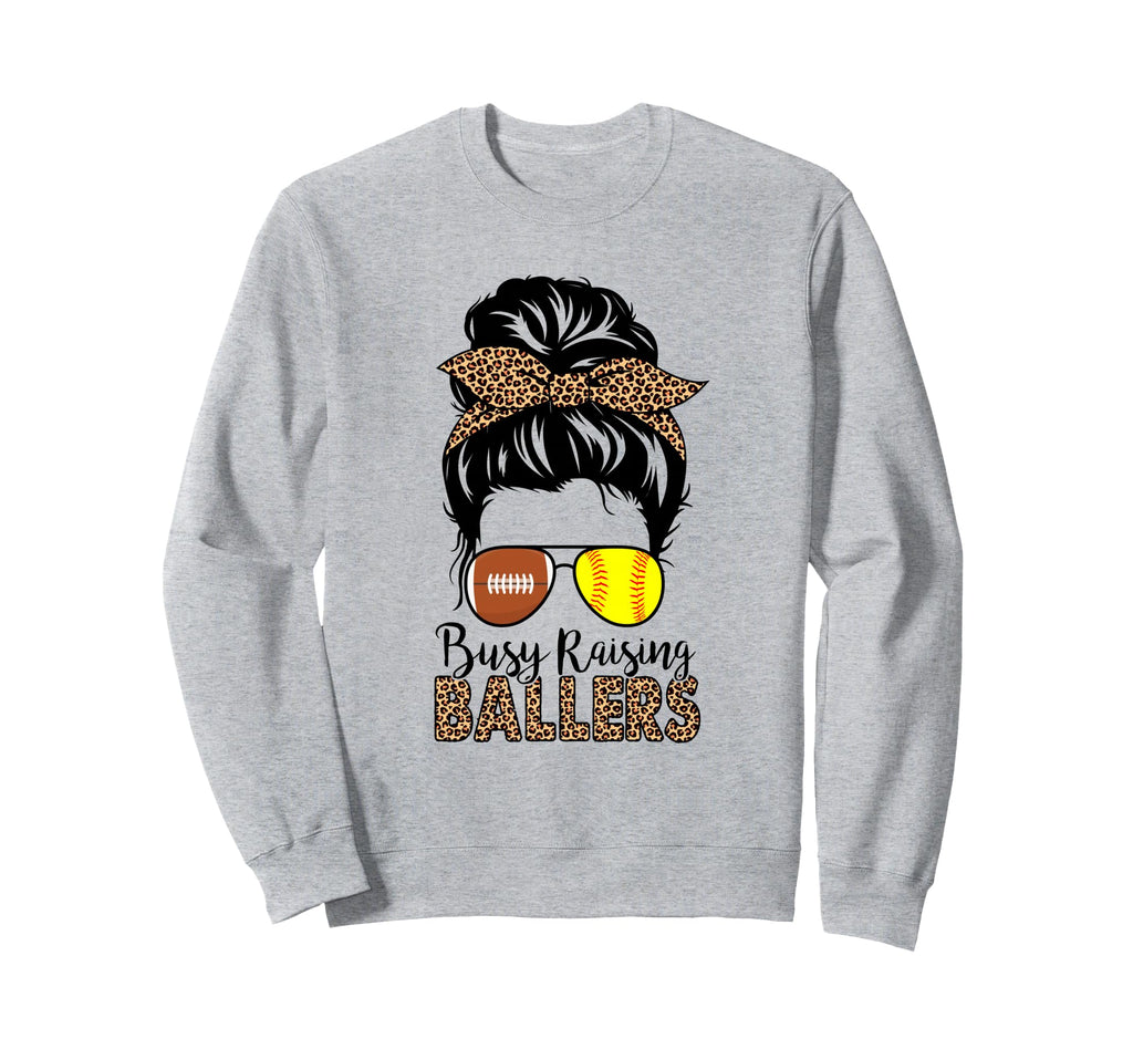 Busy Raising Ballers Softball And Sweatshirt - Streetwear Style for Adults - T-Shirt, Sweatshirt, Hoodie
