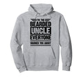 Im Bearded Uncle Everyone Warned Hoodie - Casual Everyday Wear Men Women - T-Shirt, Sweatshirt, Hoodie