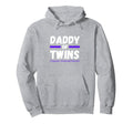Funny Daddy Twins Father Twins Tees Twin Dad Hoodie - Trendy Graphic Unisex - T-Shirt, Sweatshirt, Hoodie