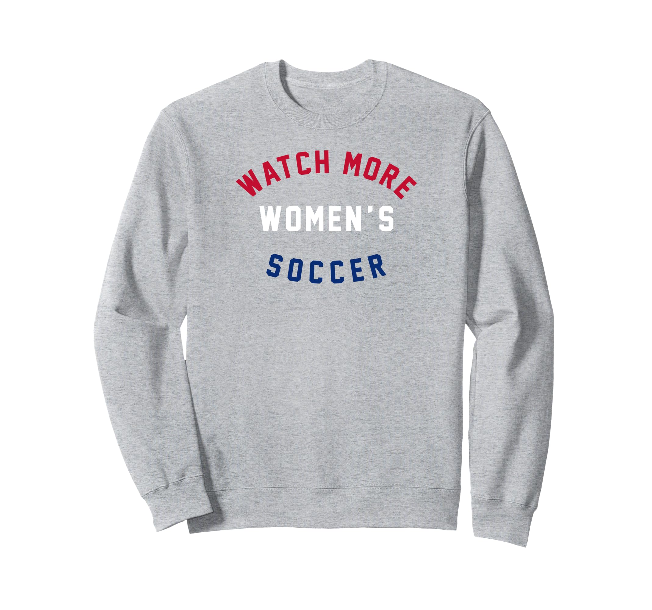 Watch More Womens Soccer Usa Sweatshirt - Aesthetic Graphic Unisex - T-Shirt, Sweatshirt, Hoodie