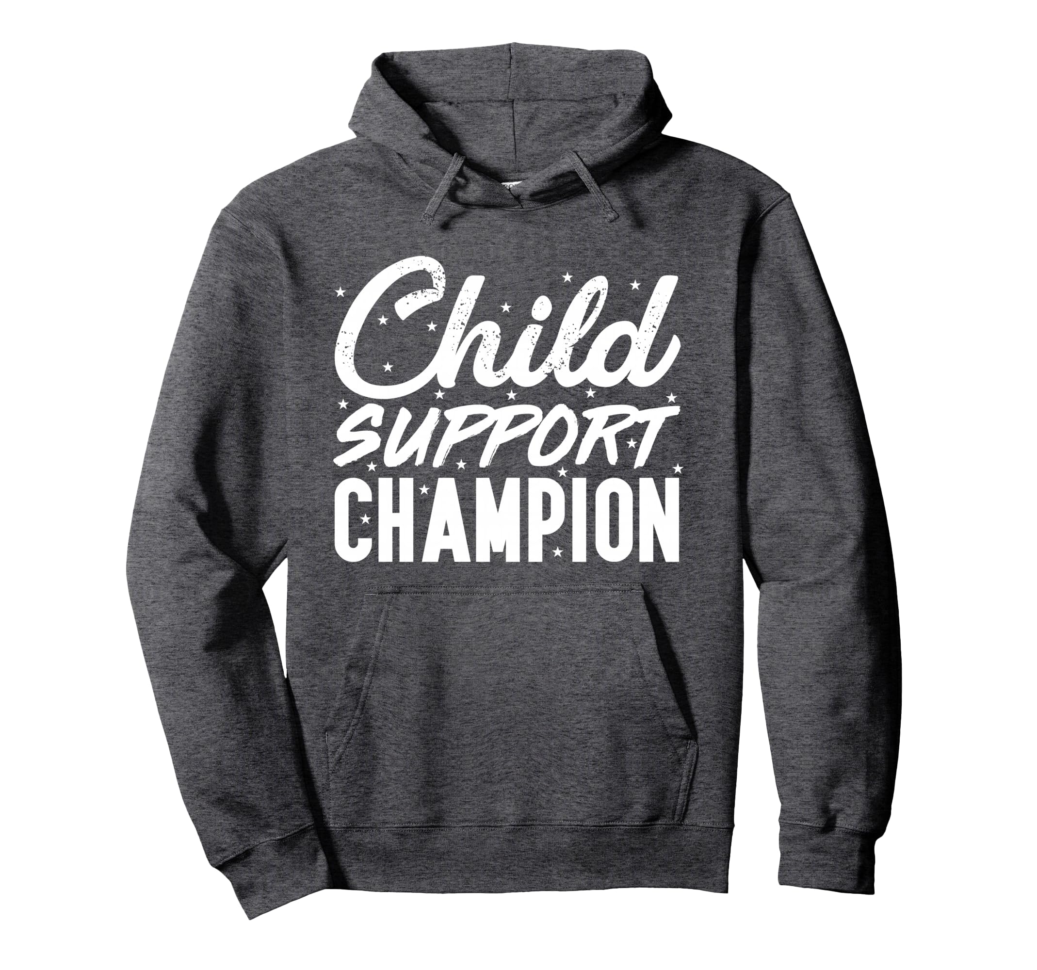 Funny Child Support Divorced Hoodie - Casual Everyday Wear Men Women - T-Shirt, Sweatshirt, Hoodie
