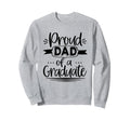 Proud Dad Graduate Graduation Sweatshirt - Custom Art Print Unisex - T-Shirt, Sweatshirt, Hoodie