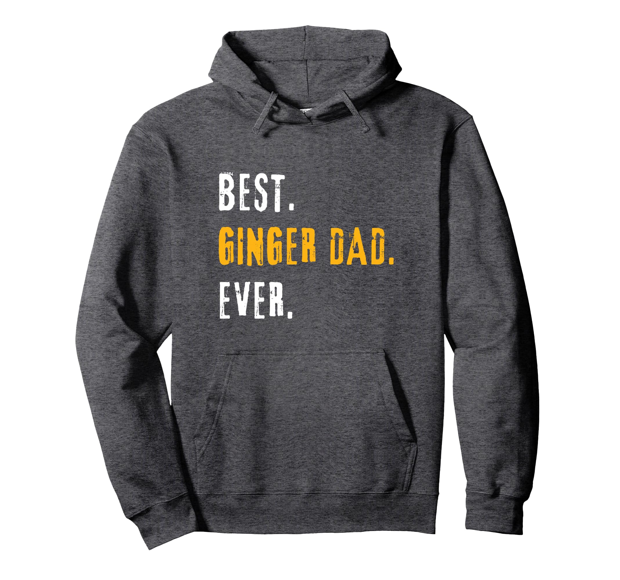 Best Ginger Dad Ever Daddy Gifts From Hoodie - Graphic Print Unisex - T-Shirt, Sweatshirt, Hoodie