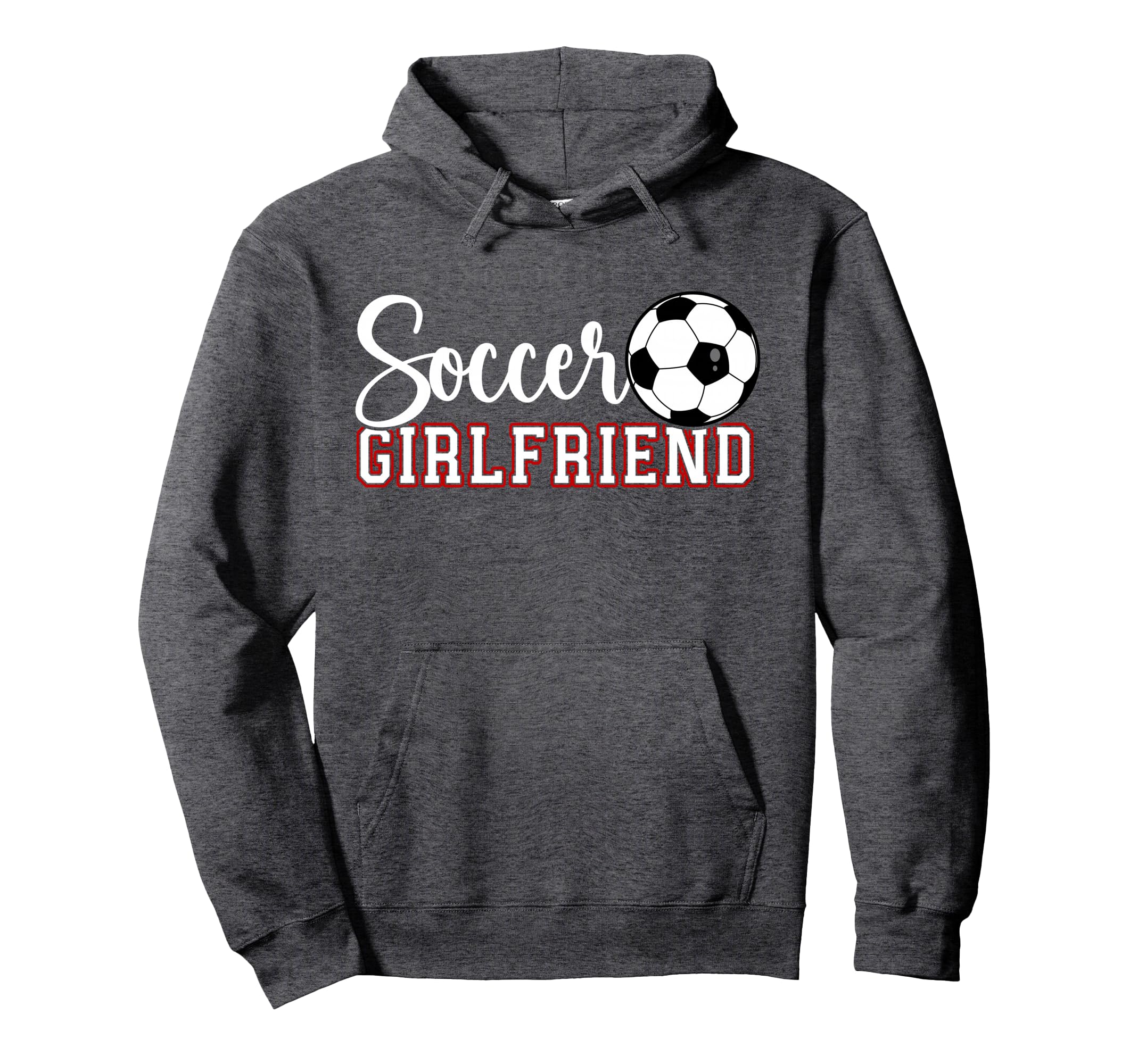 Soccer Girlfriend Proud Soccer Players Hoodie - Trendy Graphic Men Women - T-Shirt, Sweatshirt, Hoodie