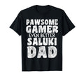 Pawsome Gamer Even Better Saluki Dad T-Shirt - Novelty Apparel for Adults - T-Shirt, Sweatshirt, Hoodie