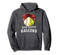 Busy Raising Ballers Funny Softball Hoodie - Custom Art Print Unisex - T-Shirt, Sweatshirt, Hoodie