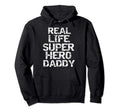 Superhero Fathers Day Gift Mens Real Hoodie - Unique Graphic Men Women - T-Shirt, Sweatshirt, Hoodie