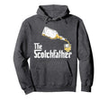 Scotchfather Scotch Whiskey Whisky Hoodie - Custom Art Print Men Women - T-Shirt, Sweatshirt, Hoodie