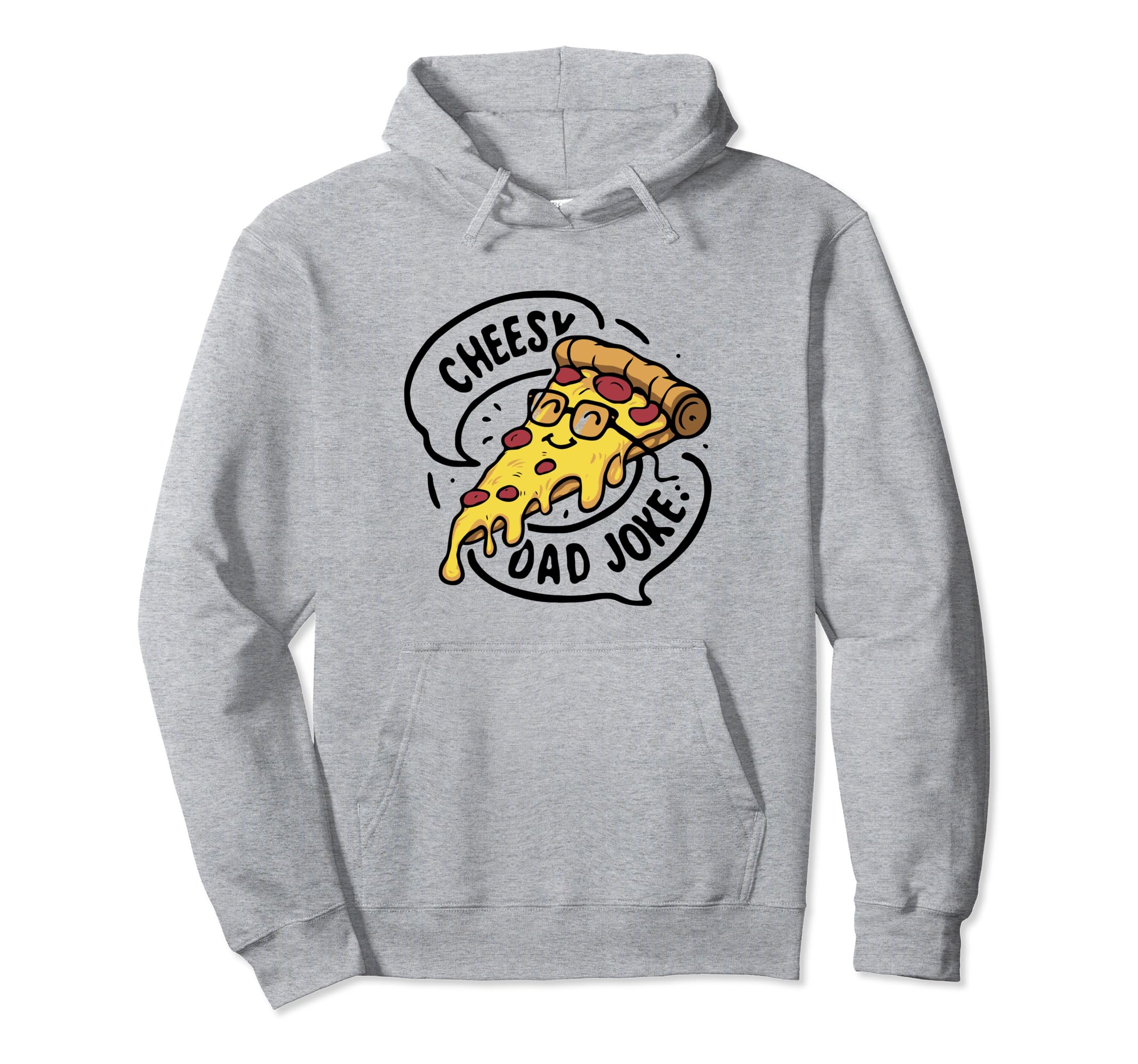 Cheesy Dad Joke Slice Pizza Fathers Day Hoodie - Graphic Print Unisex - T-Shirt, Sweatshirt, Hoodie