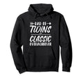 Dad Twins Overachiever Hoodie - Unique Graphic for Adults - T-Shirt, Sweatshirt, Hoodie