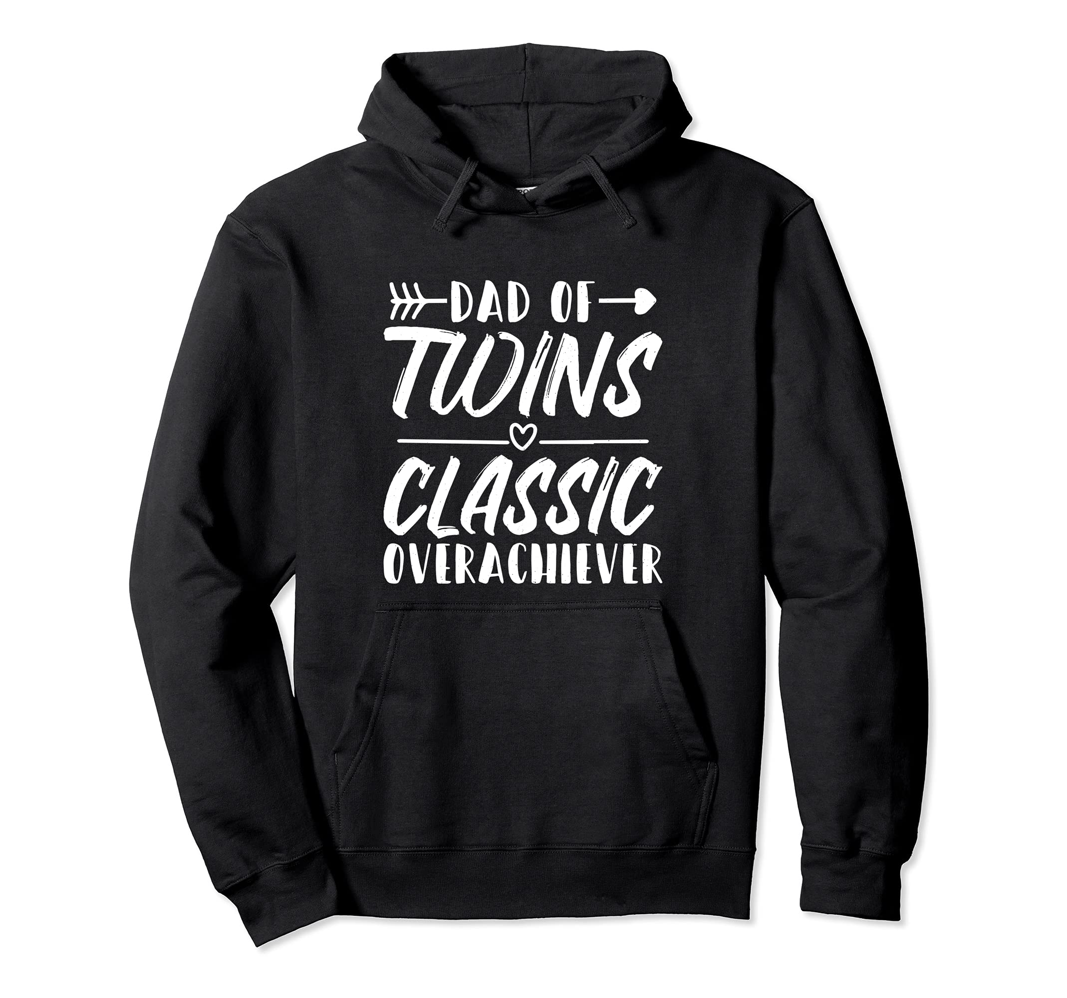 Dad Twins Overachiever Hoodie - Unique Graphic for Adults - T-Shirt, Sweatshirt, Hoodie