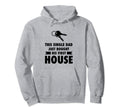 This Single Dad Just Bought His First Hoodie - Streetwear Style Unisex - T-Shirt, Sweatshirt, Hoodie
