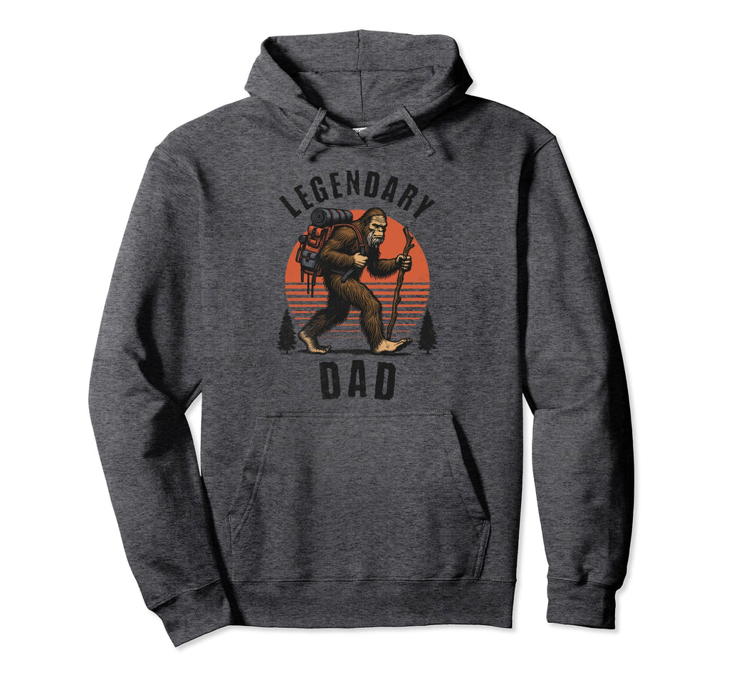 Legendary Dad Fathers Day Bigfoot Hiking Hoodie - Aesthetic Graphic Unisex - T-Shirt, Sweatshirt, Hoodie