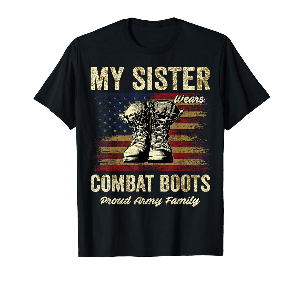 My Sister Wears Combat Boots Proud Army T-Shirt - Trendy Graphic Men Women - T-Shirt, Sweatshirt, Hoodie