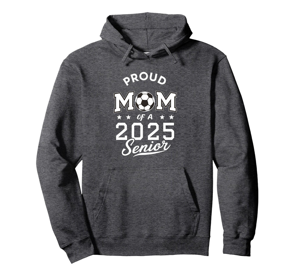 Senior 2025 Soccer Mom High School Hoodie - Casual Everyday Wear Unisex - T-Shirt, Sweatshirt, Hoodie