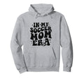 My Soccer Mom Era Groovy Soccer Hoodie - Fun Novelty Design for Adults - T-Shirt, Sweatshirt, Hoodie