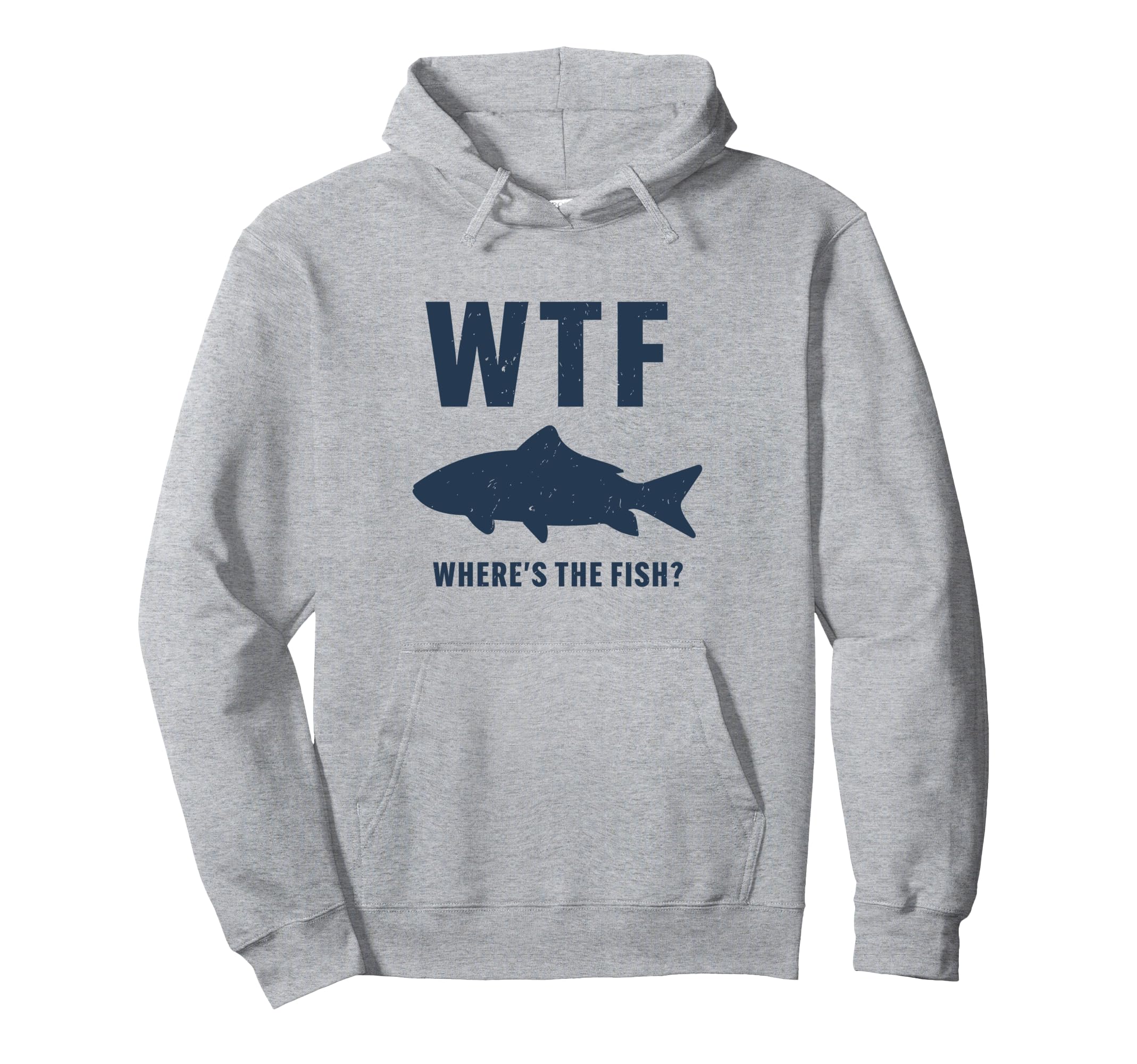 Wtf Wheres Fish Funny Fishing Hoodie - Casual Everyday Wear for Adults - T-Shirt, Sweatshirt, Hoodie