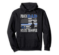 Proud Dad State Trooper Police Hoodie - Fun Novelty Design for Adults - T-Shirt, Sweatshirt, Hoodie