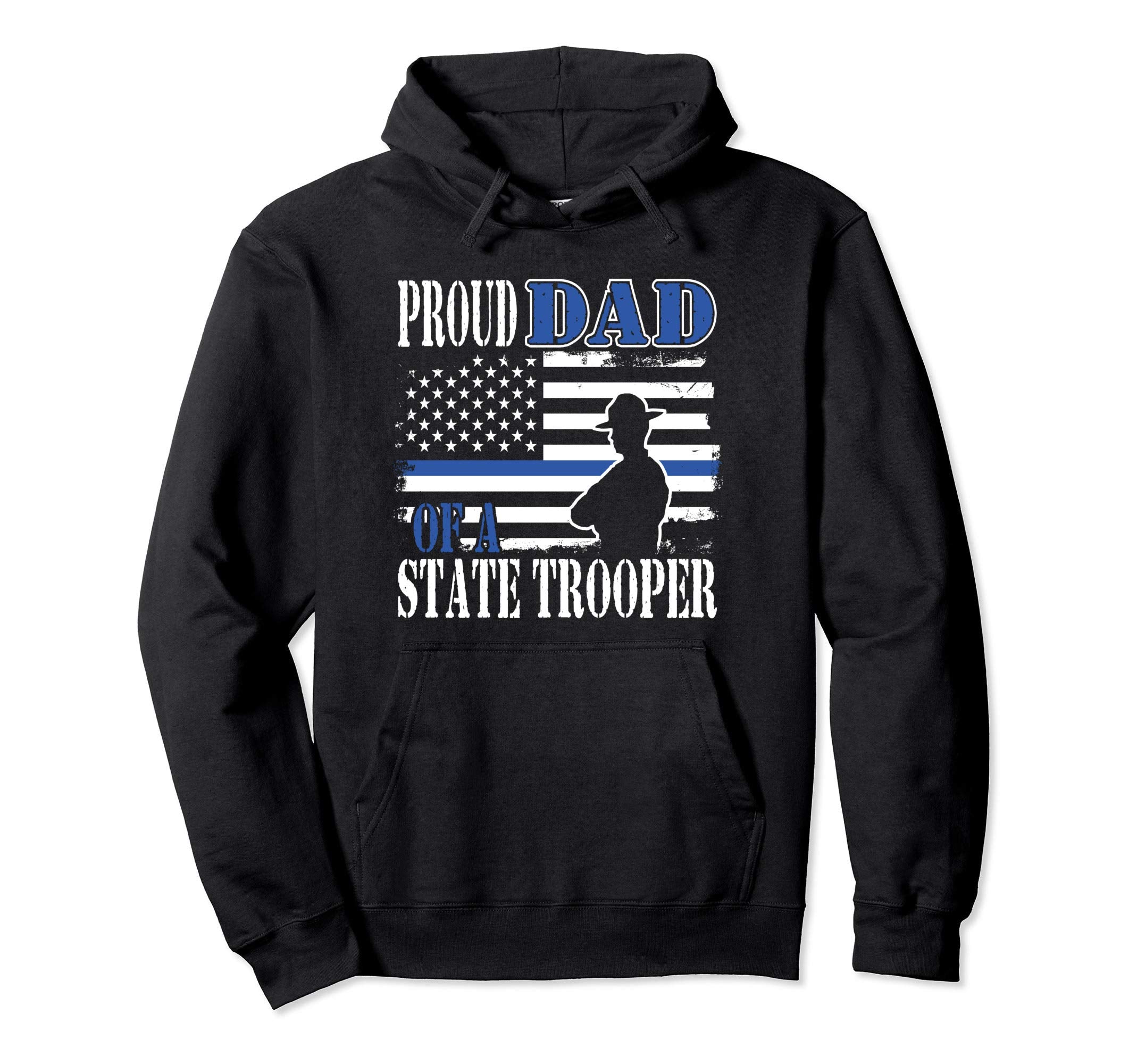 Proud Dad State Trooper Police Hoodie - Fun Novelty Design for Adults - T-Shirt, Sweatshirt, Hoodie