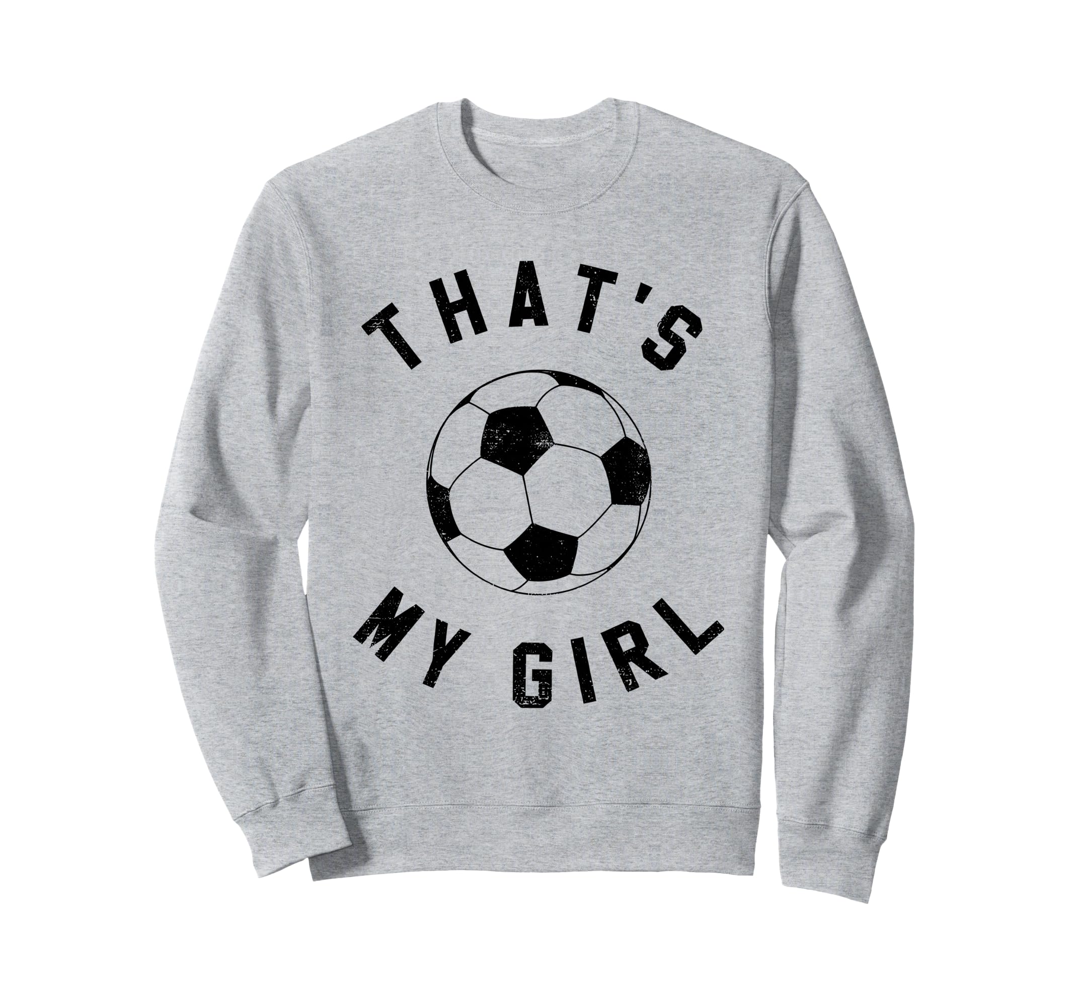 Thats My Soccer Sweatshirt - Minimalist Print Unisex - T-Shirt, Sweatshirt, Hoodie