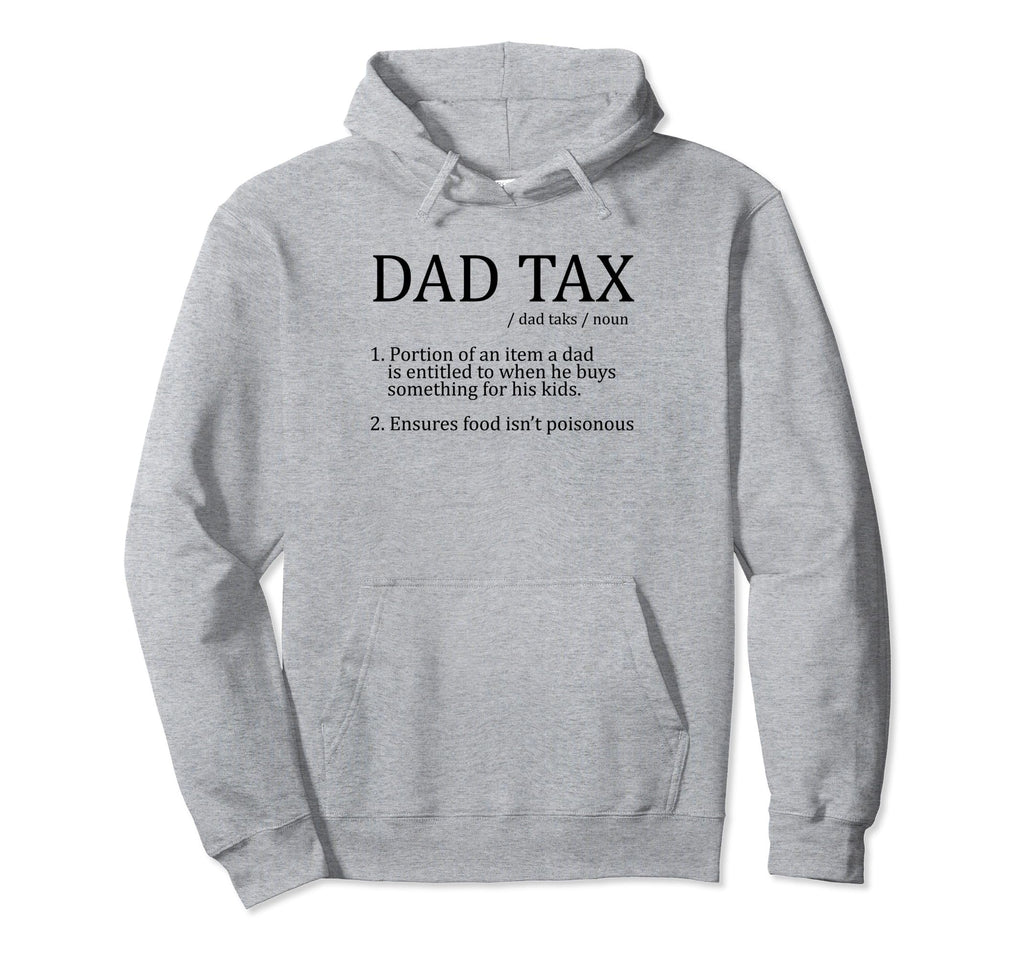 Im Here Dad Tax Mens Funny Dad Joke Hoodie - Streetwear Style for Adults - T-Shirt, Sweatshirt, Hoodie