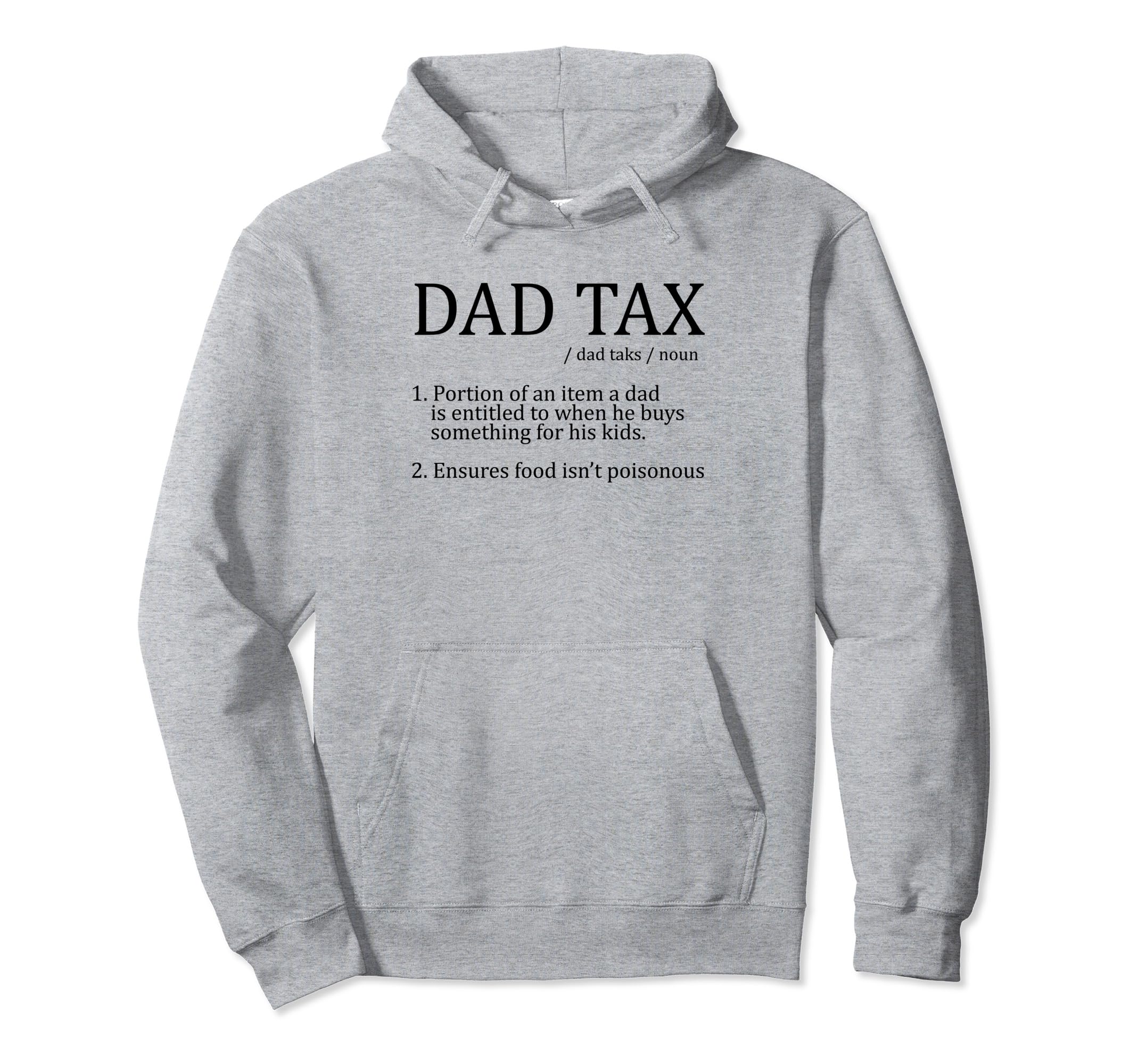 Im Here Dad Tax Mens Funny Dad Joke Hoodie - Streetwear Style for Adults - T-Shirt, Sweatshirt, Hoodie