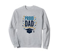 Proud Dad Graduate Festive Sweatshirt - Novelty Apparel for Adults - T-Shirt, Sweatshirt, Hoodie