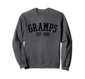 Gramps Est 2025 Grandpa Sweatshirt - Unique Graphic Unisex - T-Shirt, Sweatshirt, Hoodie