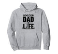 Soccer Dad Life Proud Sideline Hoodie - Casual Everyday Wear Unisex - T-Shirt, Sweatshirt, Hoodie