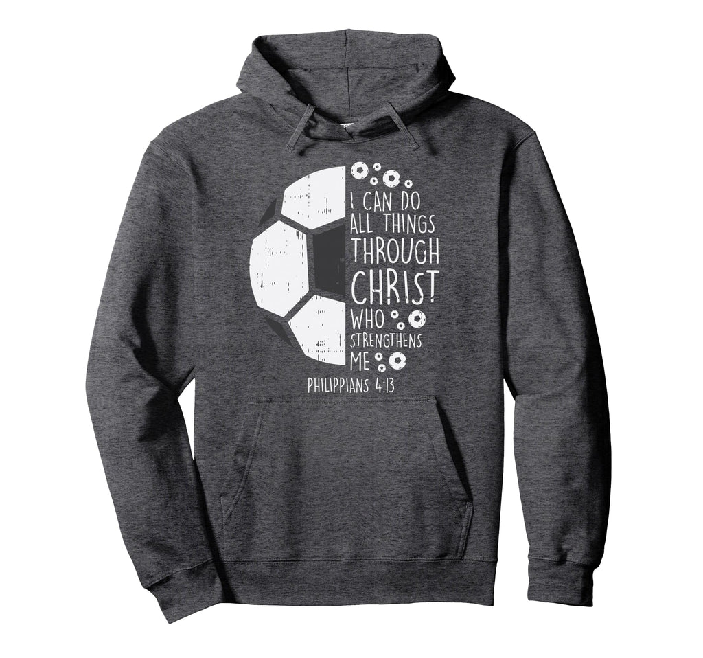 Soccer Footbal I Can Do Things Bible Hoodie - Fun Novelty Design Unisex - T-Shirt, Sweatshirt, Hoodie
