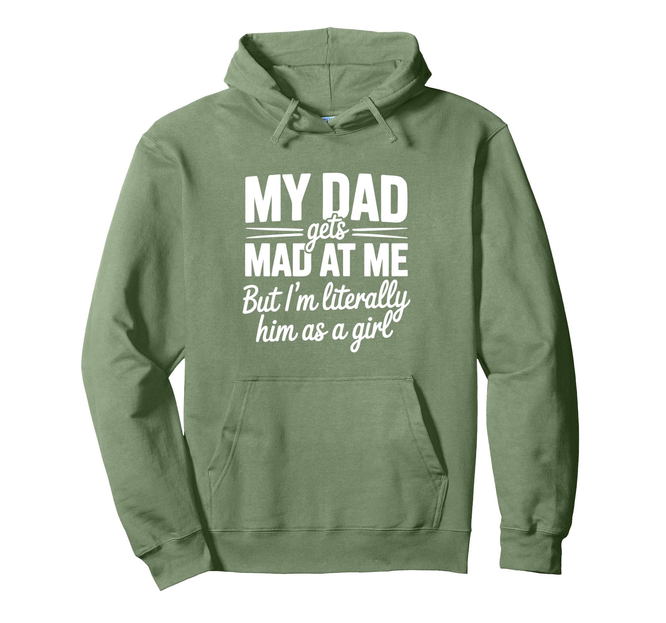 My Dad Gets Mad Me Gets But Im Hoodie - Custom Art Print for Adults - T-Shirt, Sweatshirt, Hoodie