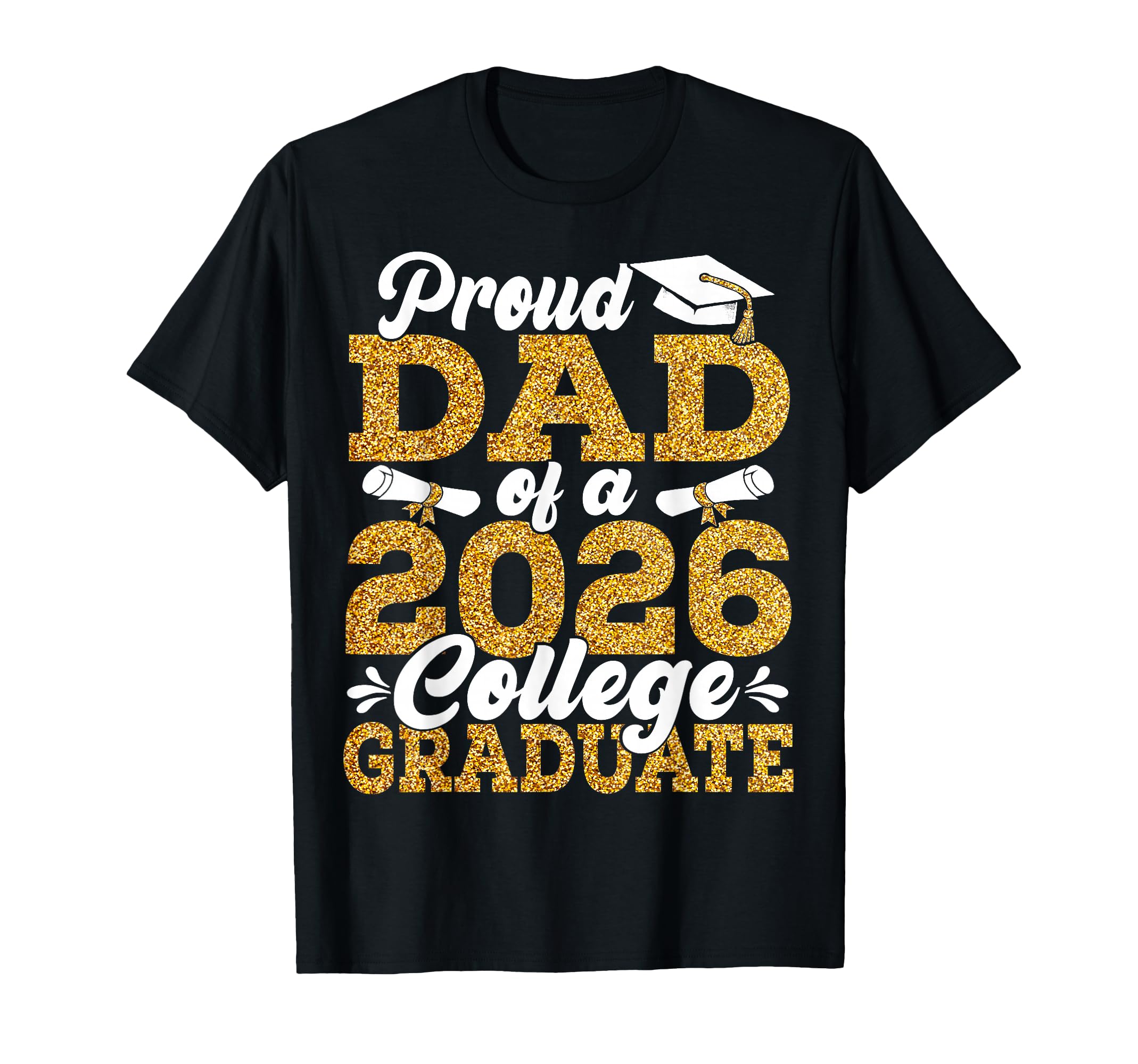 Proud Dad 2026 Graduate College T-Shirt - Minimalist Print Men Women - T-Shirt, Sweatshirt, Hoodie