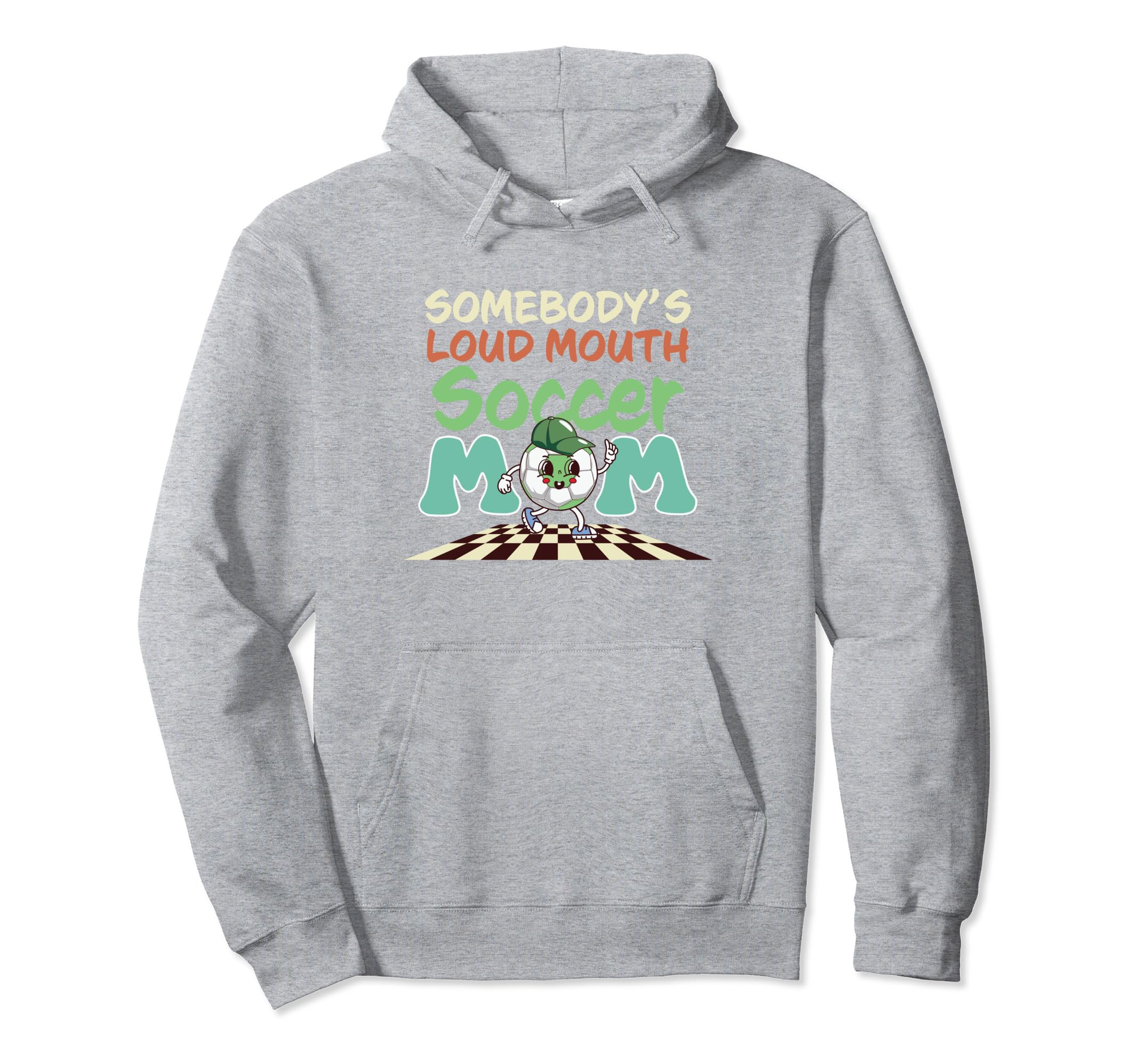Loud Mouth Soccer Mom Hoodie - Unique Graphic Men Women - T-Shirt, Sweatshirt, Hoodie