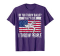 Wrestling Funny You Throw Balls Thats I T-Shirt - Graphic Print for Adults - T-Shirt, Sweatshirt, Hoodie