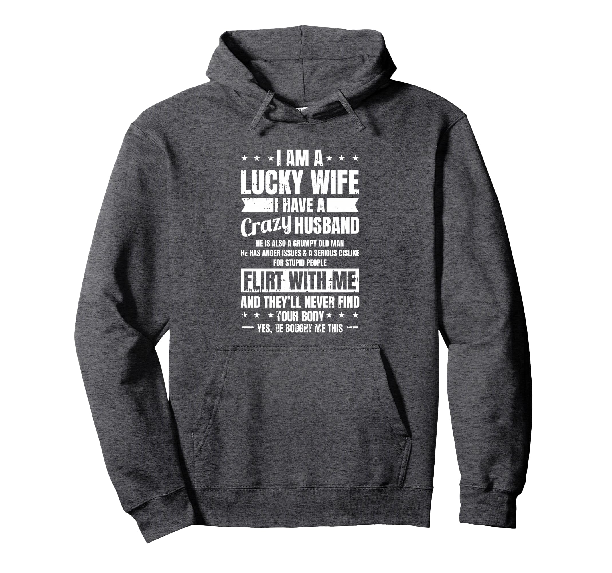 I Am Lucky Wife Fathers Day Funny Hoodie - Novelty Apparel for Adults - T-Shirt, Sweatshirt, Hoodie