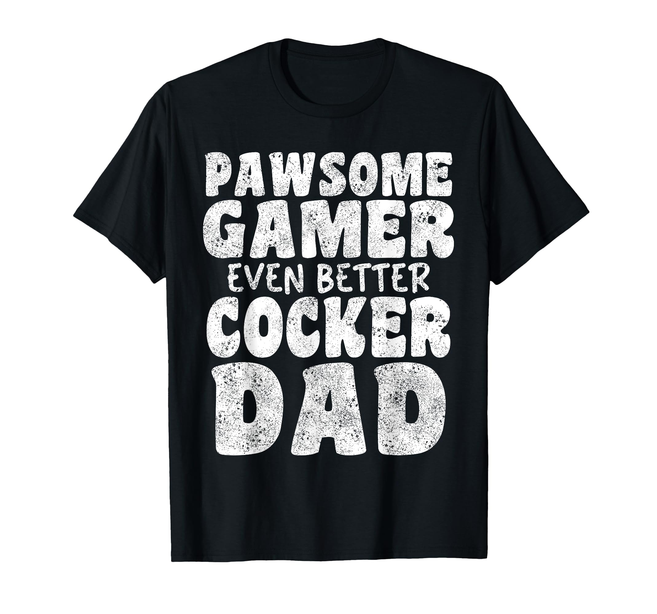 Pawsome Gamer Even Better Cocker Dad Dog T-Shirt - Custom Art Print Unisex - T-Shirt, Sweatshirt, Hoodie