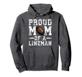 Womens Proud Mom Lineman Football Hoodie - Novelty Apparel Unisex - T-Shirt, Sweatshirt, Hoodie