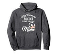 My Favorite Soccer Player Calls Me Mimi Hoodie - Novelty Apparel Unisex - T-Shirt, Sweatshirt, Hoodie