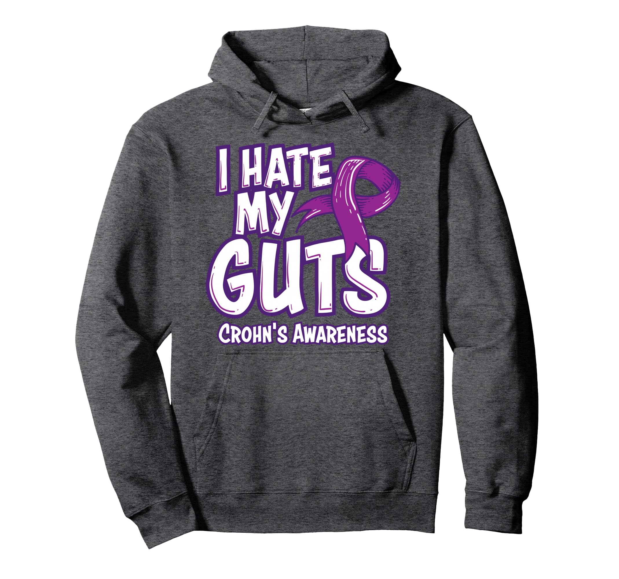 Crohns Awareness Gift Funny I Hoodie - Casual Everyday Wear for Adults - T-Shirt, Sweatshirt, Hoodie