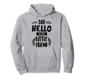 Hello To My Little Friend Matching Hoodie - Minimalist Print for Adults - T-Shirt, Sweatshirt, Hoodie