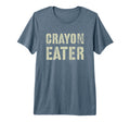 Proud Crayon Eater Military T-Shirt - Casual Everyday Wear Men Women - T-Shirt, Sweatshirt, Hoodie