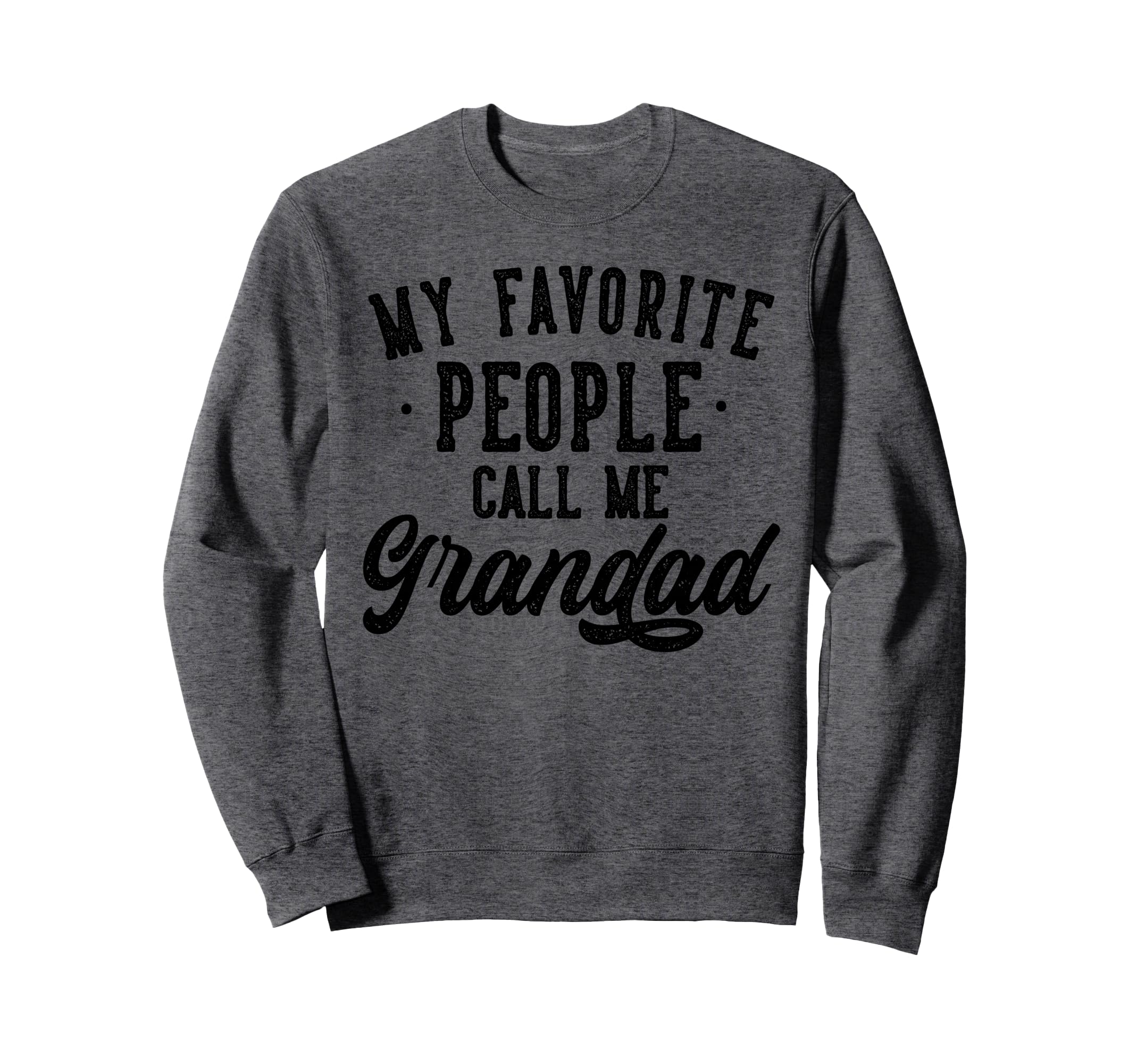 My Favorite People Call Me Sweatshirt - Minimalist Print for Adults - T-Shirt, Sweatshirt, Hoodie